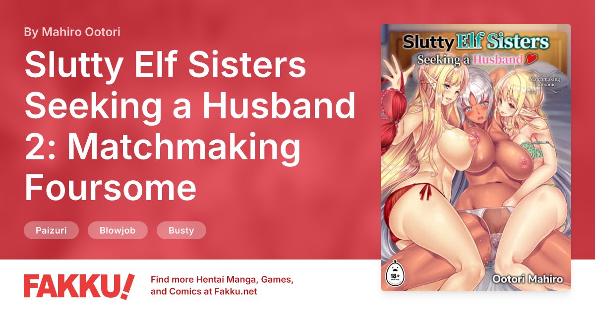 Slutty Elf Sisters Seeking a Husband 2: Matchmaking Foursome Hentai by Mahiro Ootori - FAKKU