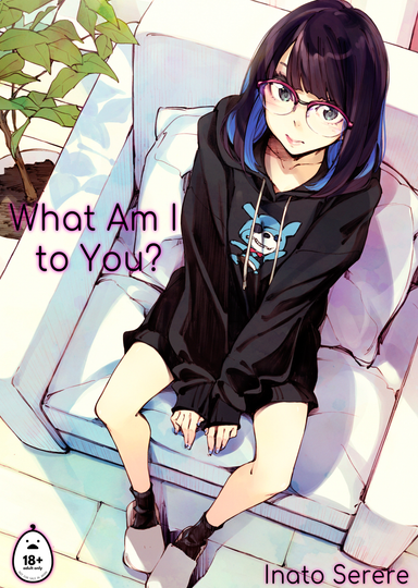 What Am I to You?