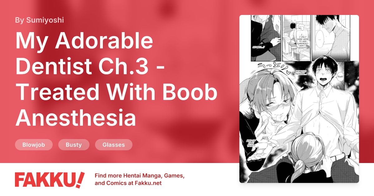 My Adorable Dentist Ch.3 - Treated With Boob Anesthesia Hentai by Sumiyoshi - FAKKU