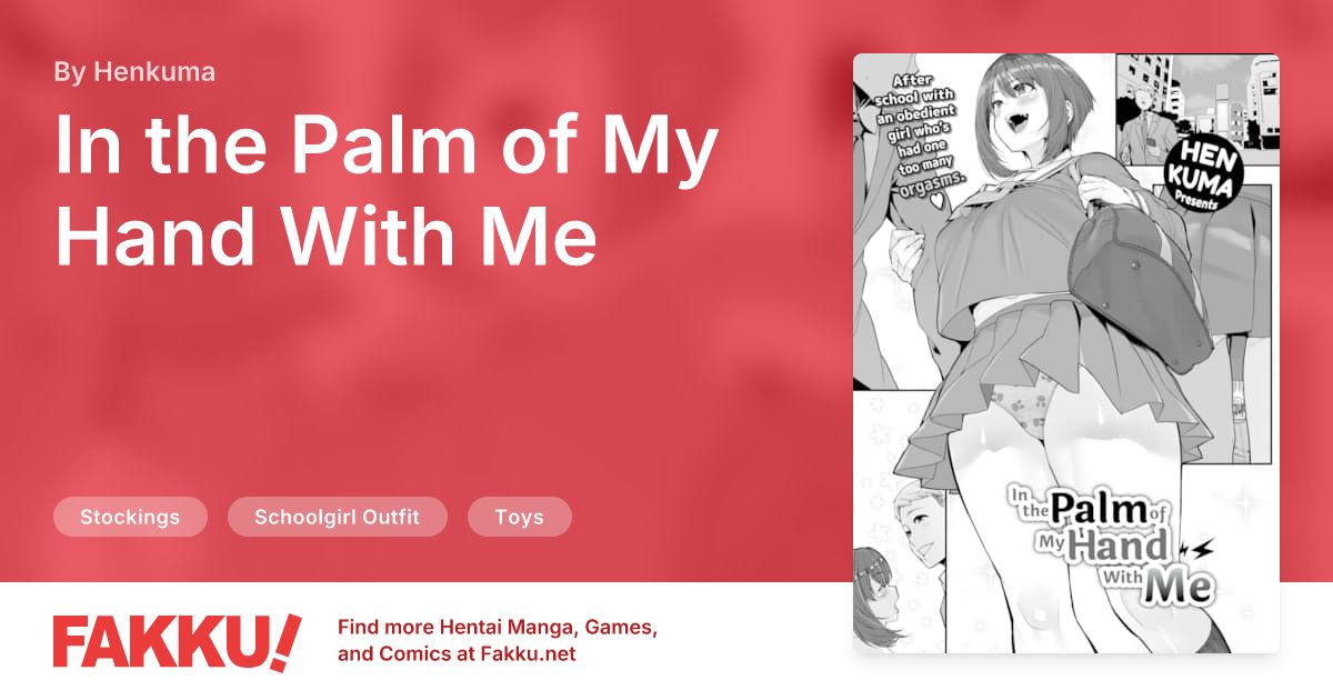 In the Palm of My Hand With Me Hentai by Henkuma - FAKKU