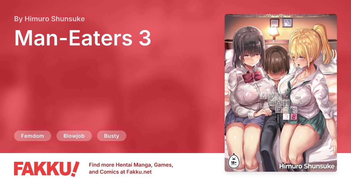 Man-Eaters 3 Hentai by Himuro Shunsuke - FAKKU
