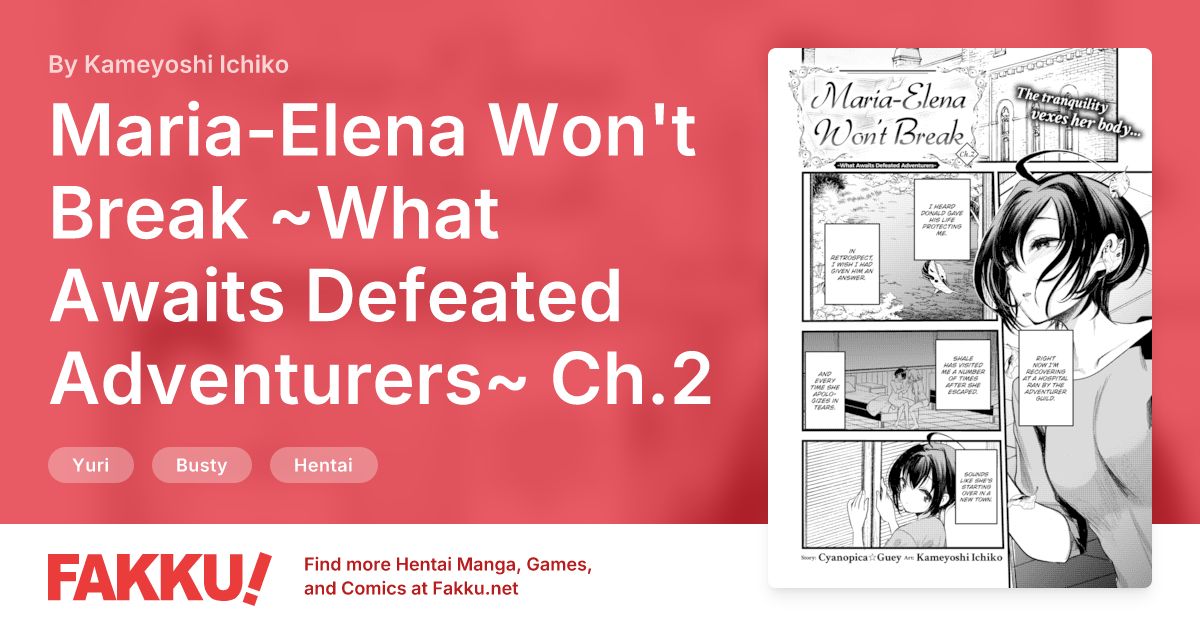 Maria-Elena Won't Break ~What Awaits Defeated Adventurers~ Ch.2 Hentai by Kameyoshi Ichiko - FAKKU