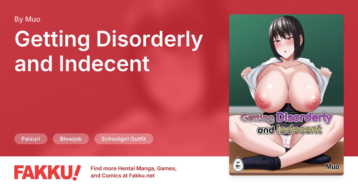  Getting Disorderly and Indecent Hentai by Muo - FAKKU