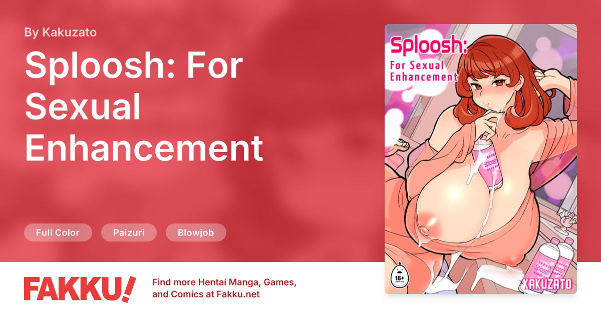 Sploosh: For Sexual Enhancement Hentai by Kakuzato - FAKKU