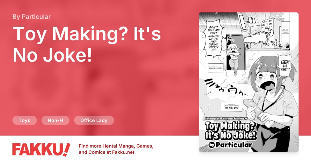 Toy Making? It's No Joke! Hentai by Particular - FAKKU