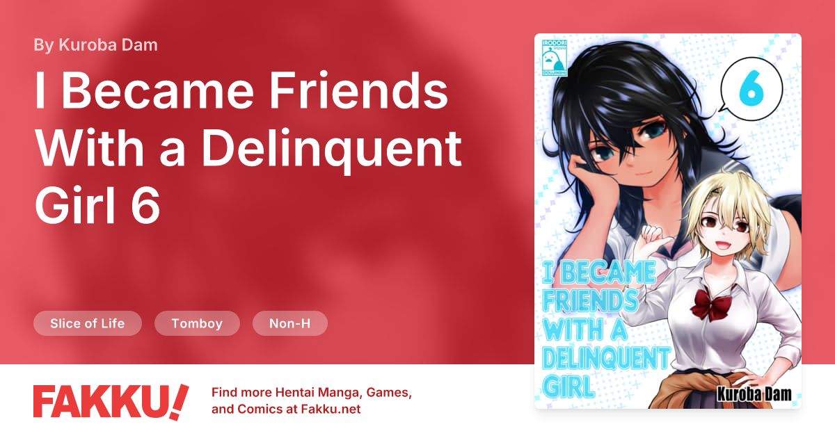 I Became Friends With a Delinquent Girl 6 Hentai by Kuroba Dam - FAKKU