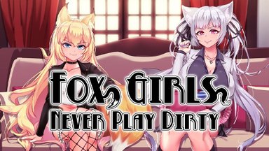 Fox Girls Never Play Dirty