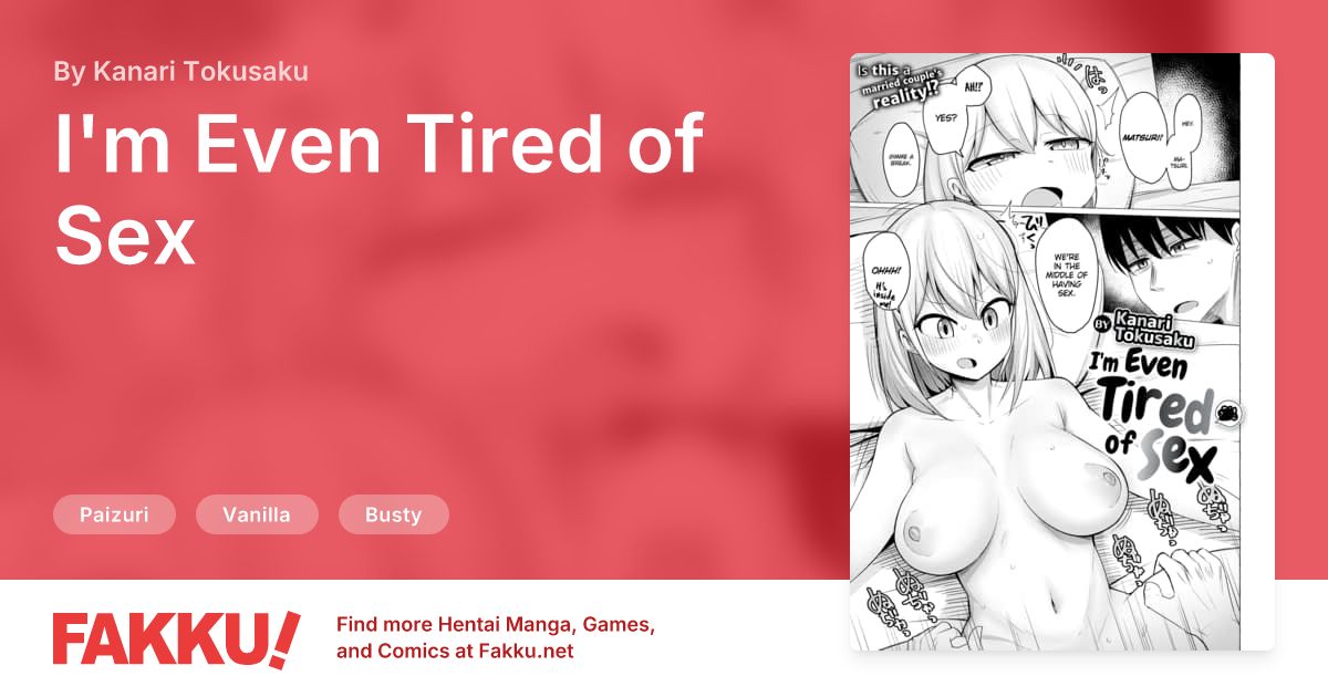 I'm Even Tired of Sex Hentai by Kanari Tokusaku - FAKKU