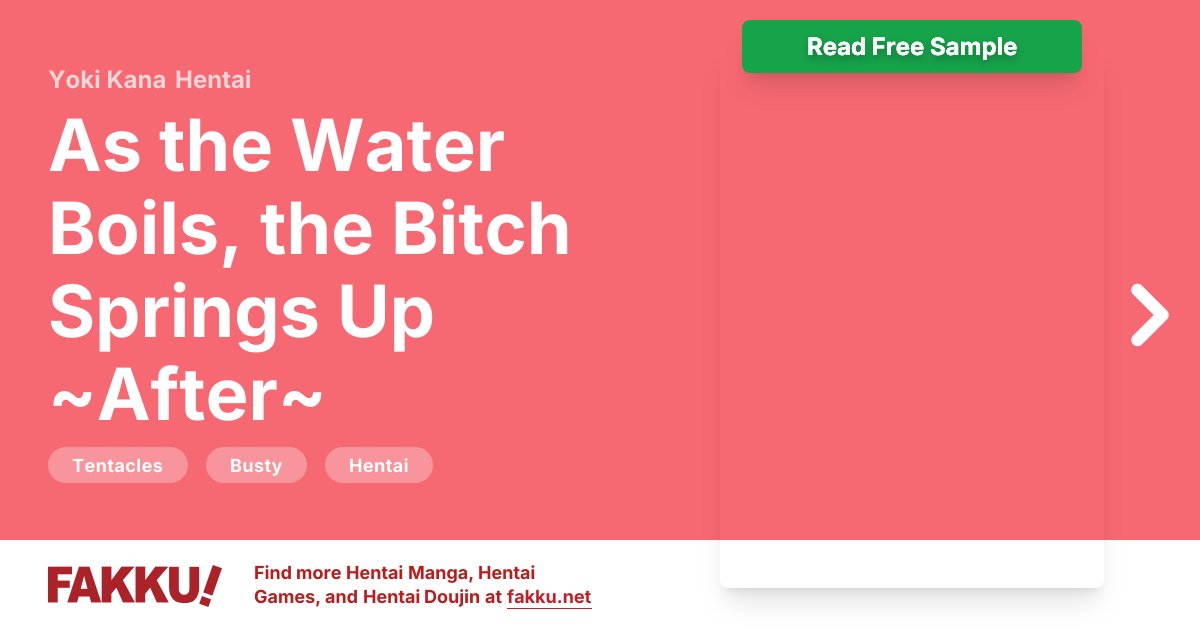 As the Water Boils, the Bitch Springs Up ~After~ Hentai by Yoki Kana - FAKKU