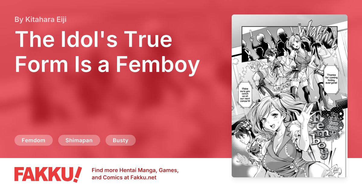 The Idol's True Form Is a Femboy Hentai by Kitahara Eiji - FAKKU