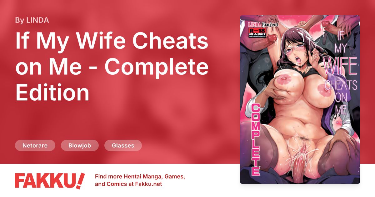 If My Wife Cheats on Me - Complete Edition Hentai by LINDA - FAKKU