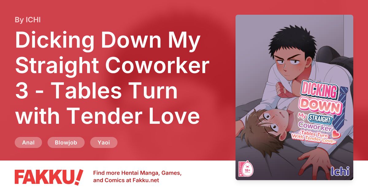 Dicking Down My Straight Coworker 3 - Tables Turn with Tender Love Hentai by ICHI - FAKKU