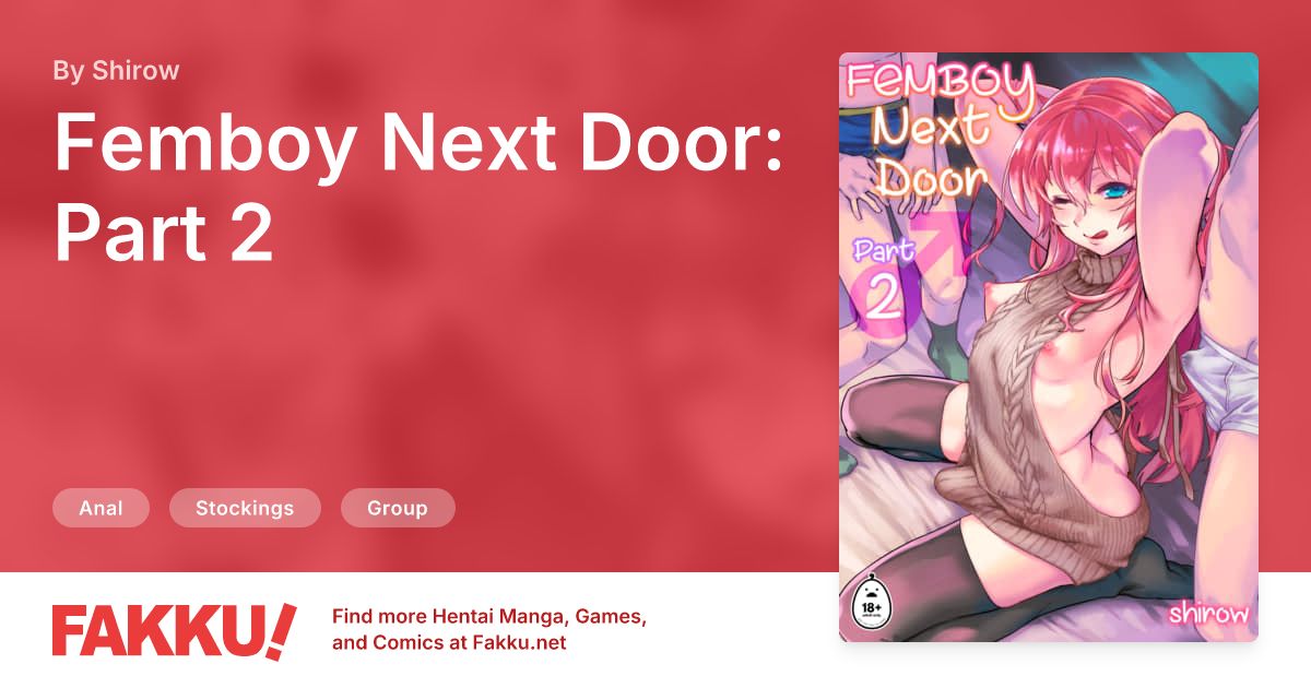 Femboy Next Door: Part 2 Hentai by Shirow - FAKKU