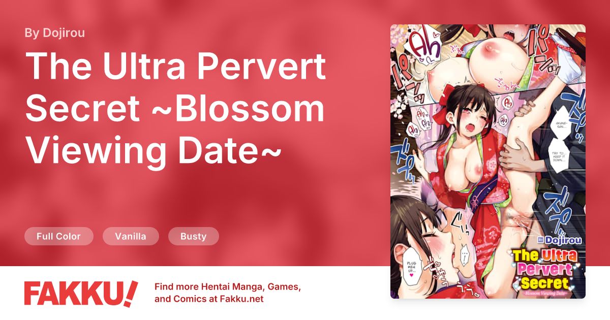 The Ultra Pervert Secret ~Blossom Viewing Date~ Hentai by Dojirou - FAKKU