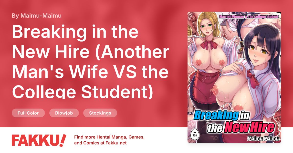  Breaking in the New Hire (Another Man's Wife VS the College Student) Hentai by Maimu-Maimu - FAKKU