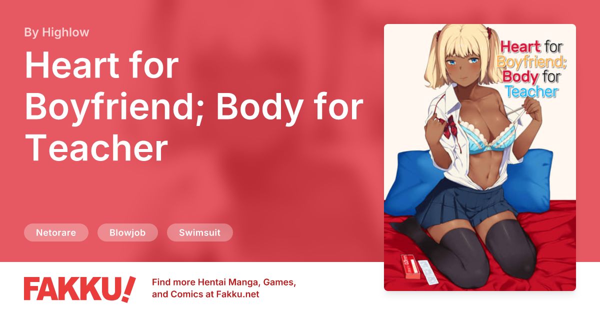 Heart for Boyfriend; Body for Teacher Hentai by Highlow - FAKKU
