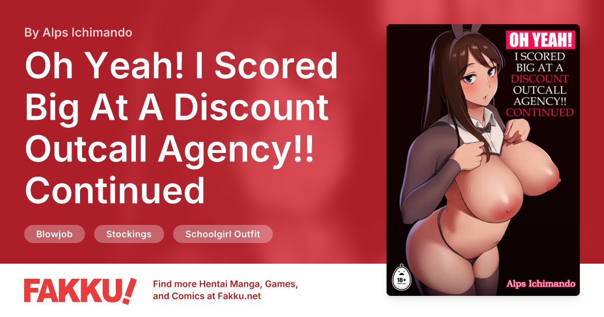 Oh Yeah! I Scored Big At A Discount Outcall Agency!! Continued Hentai by Alps Ichimando - FAKKU