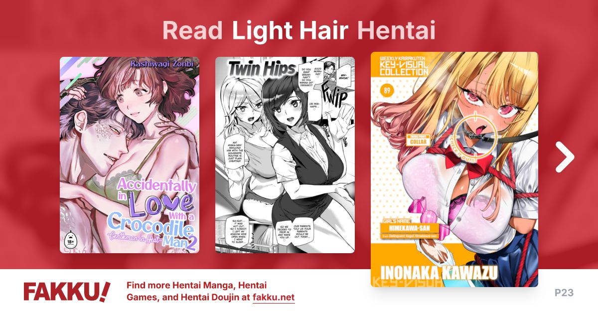 Read and download free Light Hair hentai manga and doujin on FAKKU! Featuring popular hentai like Feel the Distance and The Big, Scary, Sexy Lady.