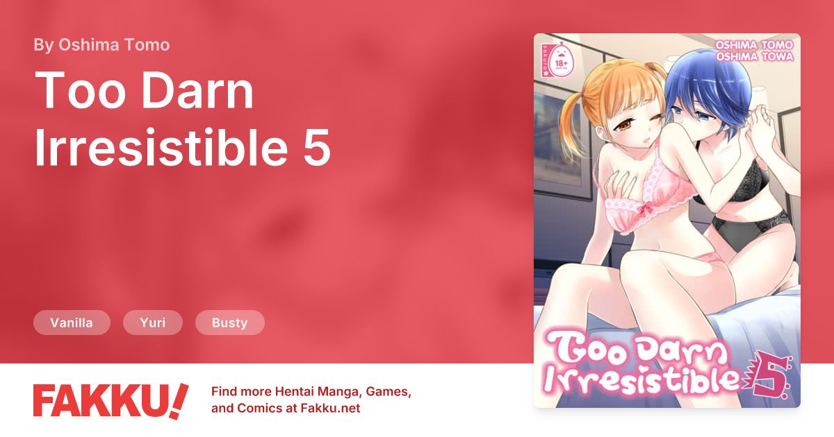  Too Darn Irresistible 5 Hentai by Oshima Tomo, Oshima Towa - FAKKU