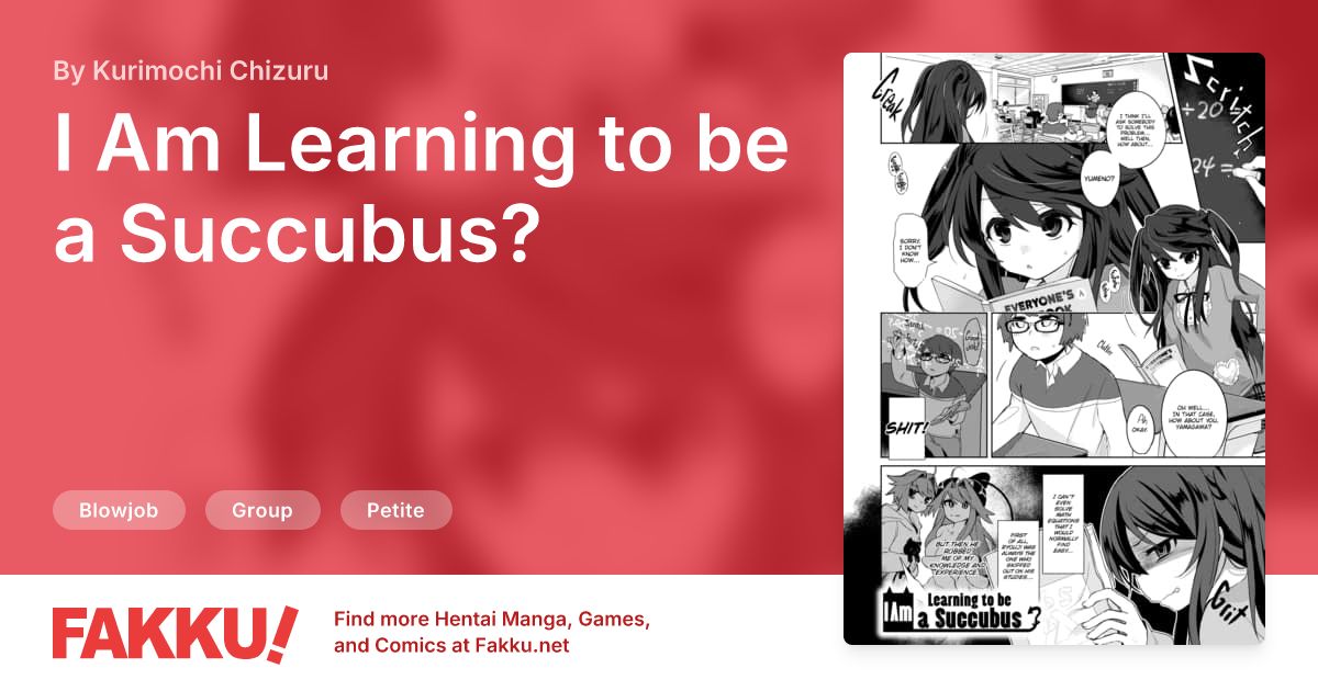  I Am Learning to be a Succubus? Hentai by Kurimochi Chizuru - FAKKU
