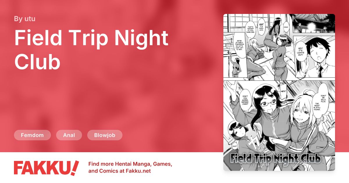 Field Trip Night Club Hentai by utu - FAKKU