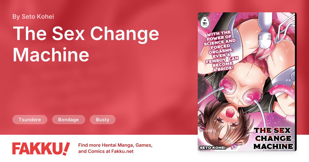 The Sex Change Machine Hentai by Seto Kohei - FAKKU