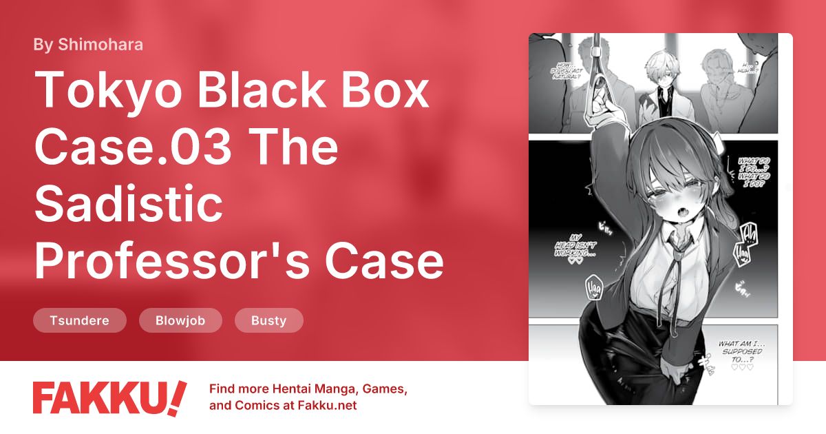 Tokyo Black Box Case.03 The Sadistic Professor's Case Report - Breaking the Rookie Female Investigator! Hentai by Shimohara - FAKKU