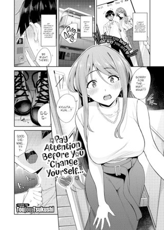 Pay Attention Before You Change Yourself... ❤ Hentai Cover Image
