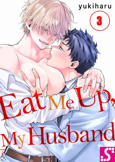 Eat Me Up, My Husband Vol.3