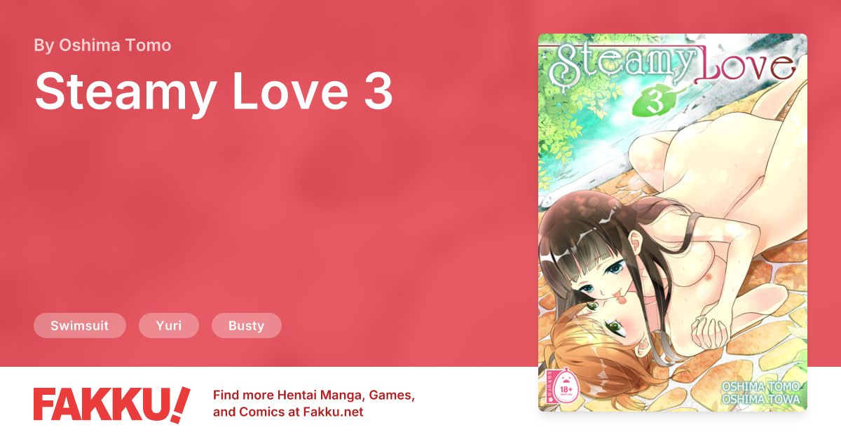  Steamy Love 3 Hentai by Oshima Tomo, Oshima Towa - FAKKU