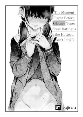 The Moment Right Before Gloomy Types Start Dating is the Hottest, Ain't It? #1 Hentai Cover Image