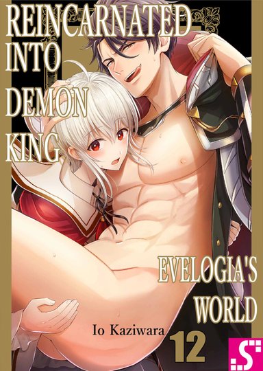 Reincarnated into Demon King Evelogia's World Vol.12