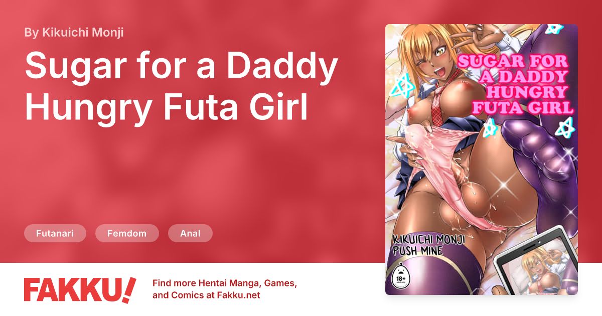 Sugar for a Daddy Hungry Futa Girl Hentai by Kikuichi Monji - FAKKU