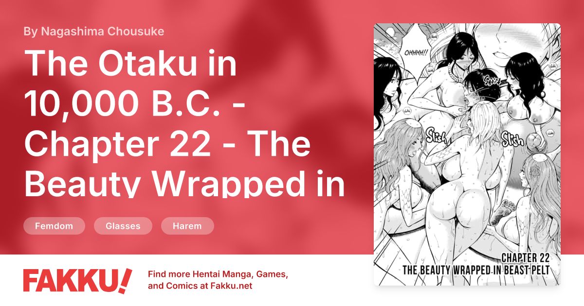 The Otaku in 10,000 B.C. - Chapter 22 - The Beauty Wrapped in Beast Pelt Hentai by Nagashima Chousuke - FAKKU