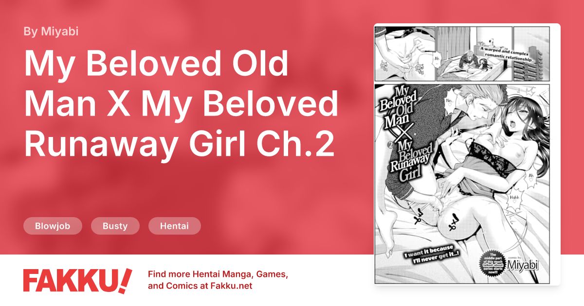 My Beloved Old Man X My Beloved Runaway Girl Ch.2 Hentai by Miyabi - FAKKU