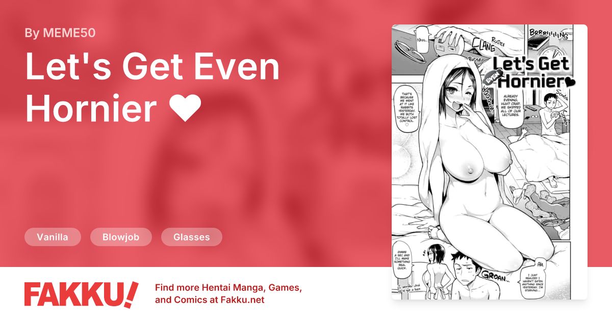 Let's Get Even Hornier ❤, an English hentai by MEME50 on FAKKU. Free sample available now!