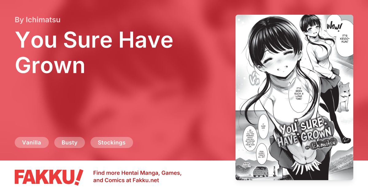 You Sure Have Grown Hentai by Ichimatsu - FAKKU