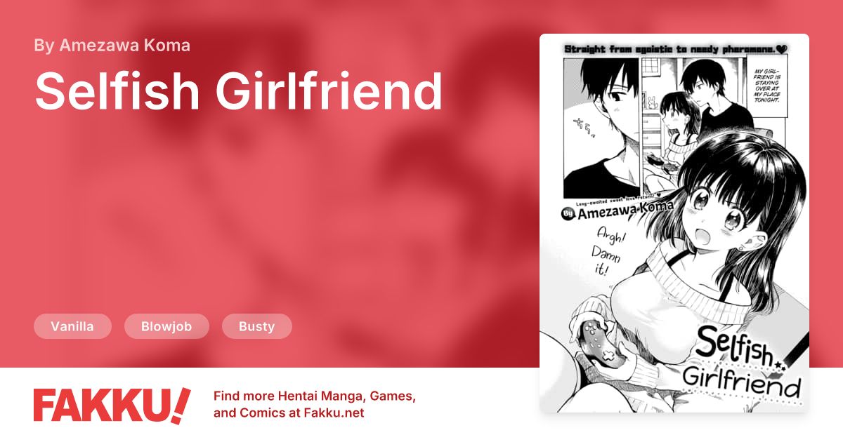 Selfish Girlfriend Hentai by Amezawa Koma - FAKKU