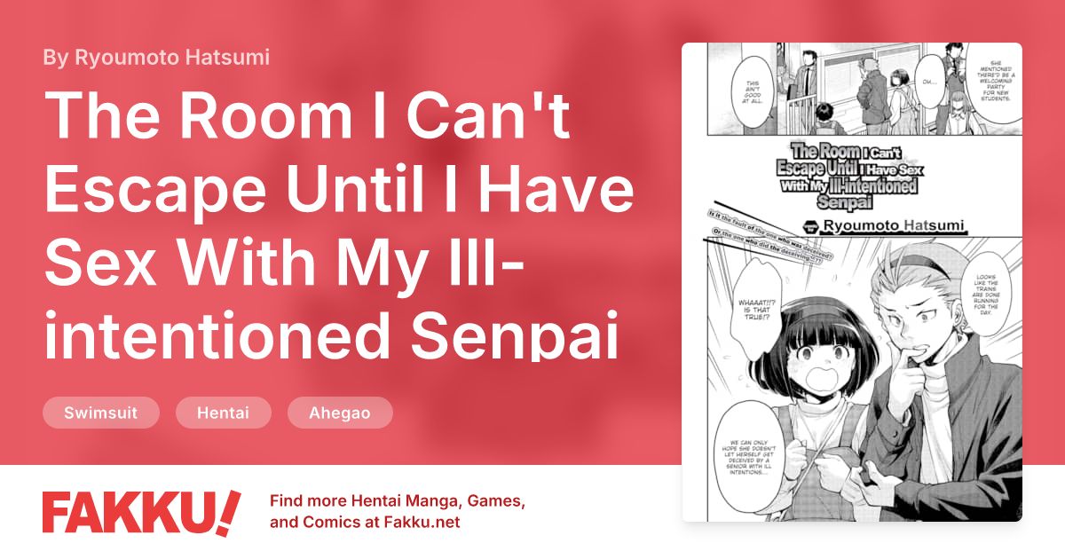 The Room I Can't Escape Until I Have Sex With My Ill-intentioned Senpai Hentai by Ryoumoto Hatsumi - FAKKU