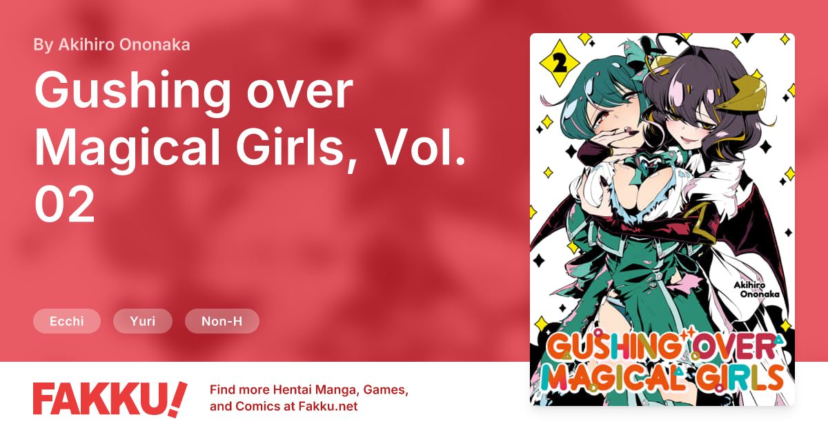 Gushing over Magical Girls, Vol. 02 Hentai by Akihiro Ononaka - FAKKU