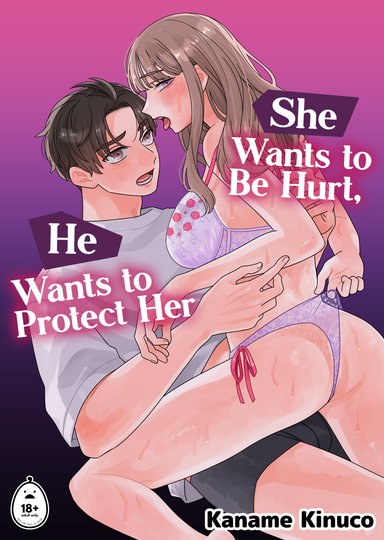 She Wants to Be Hurt, He Wants to Protect Her