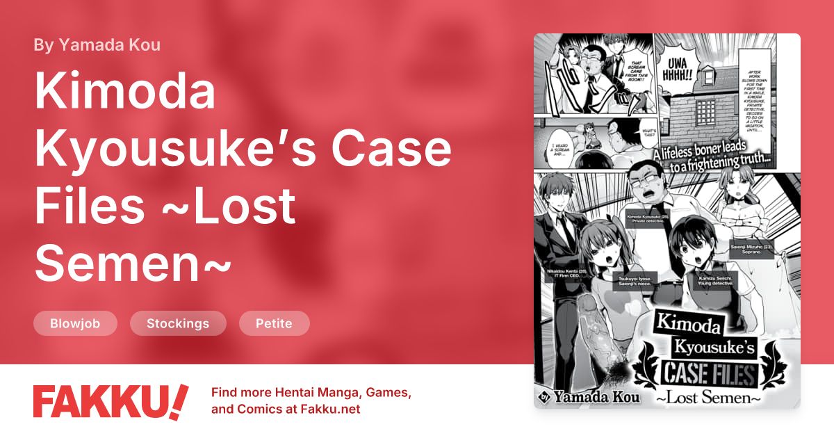 Kimoda Kyousuke’s Case Files ~Lost Semen~ Hentai by Yamada Kou - FAKKU