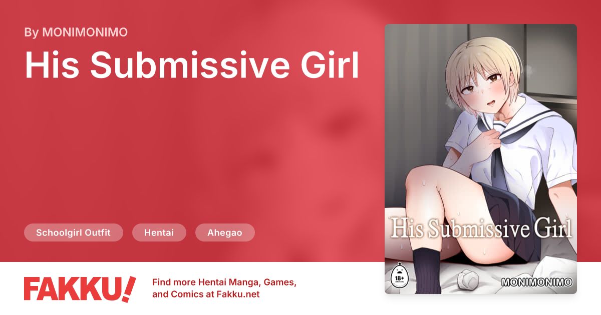 His Submissive Girl Hentai by MONIMONIMO - FAKKU