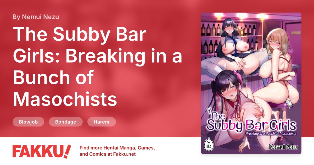 The Subby Bar Girls: Breaking in a Bunch of Masochists Hentai by Nemui Nezu - FAKKU