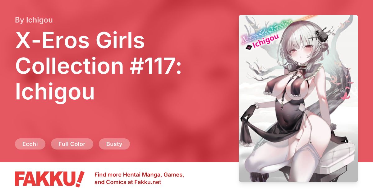 X-Eros Girls Collection #117: Ichigou Hentai by Ichigou - FAKKU
