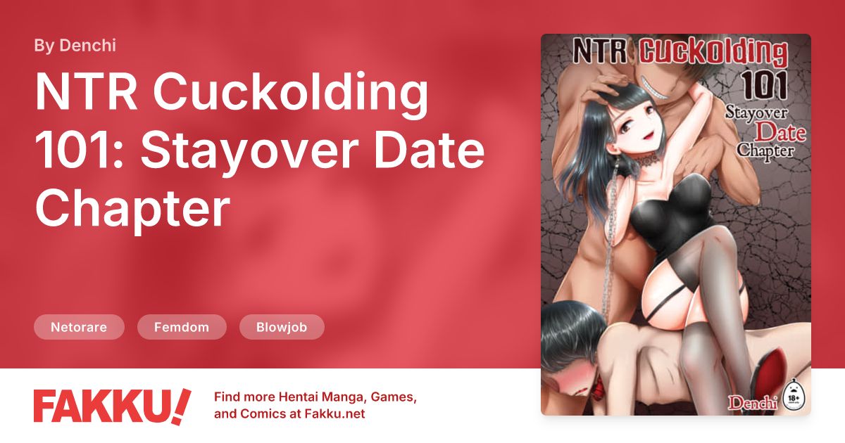 NTR Cuckolding 101: Stayover Date Chapter Hentai by Denchi - FAKKU
