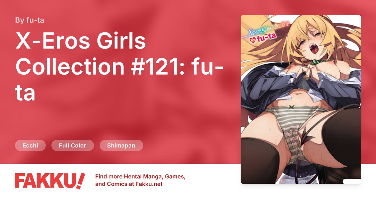 X-Eros Girls Collection #121: fu-ta Hentai by fu-ta - FAKKU