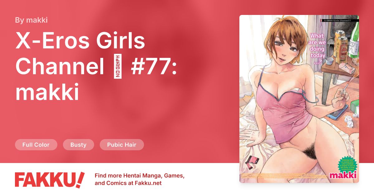 X-Eros Girls Channel ✰ #77: makki Hentai by makki - FAKKU