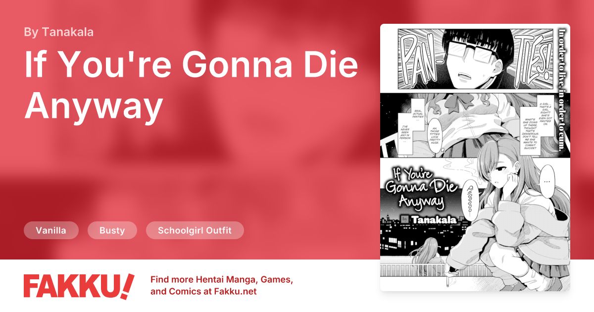 If You're Gonna Die Anyway Hentai by Tanakala - FAKKU