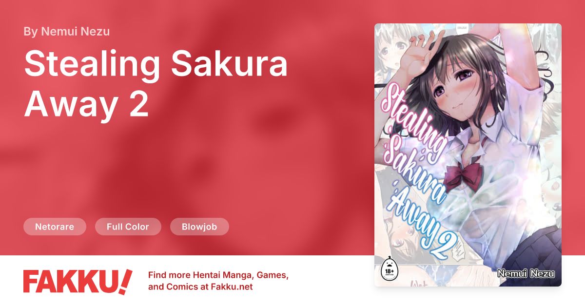Stealing Sakura Away 2 Hentai by Nemui Nezu, Neru - FAKKU